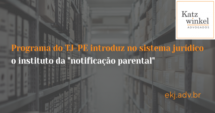 sistema jurídico o instituto da "notificação parental"